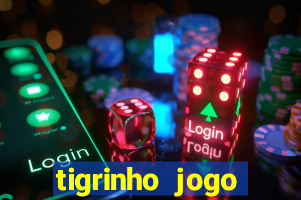 tigrinho jogo deposito minimo 1 real